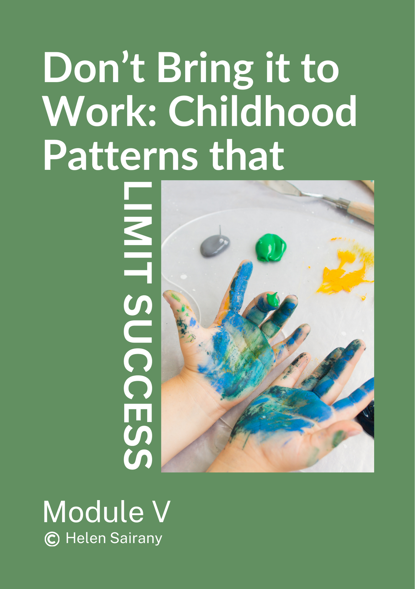 Module V_Childhood Patterns that Limit Success